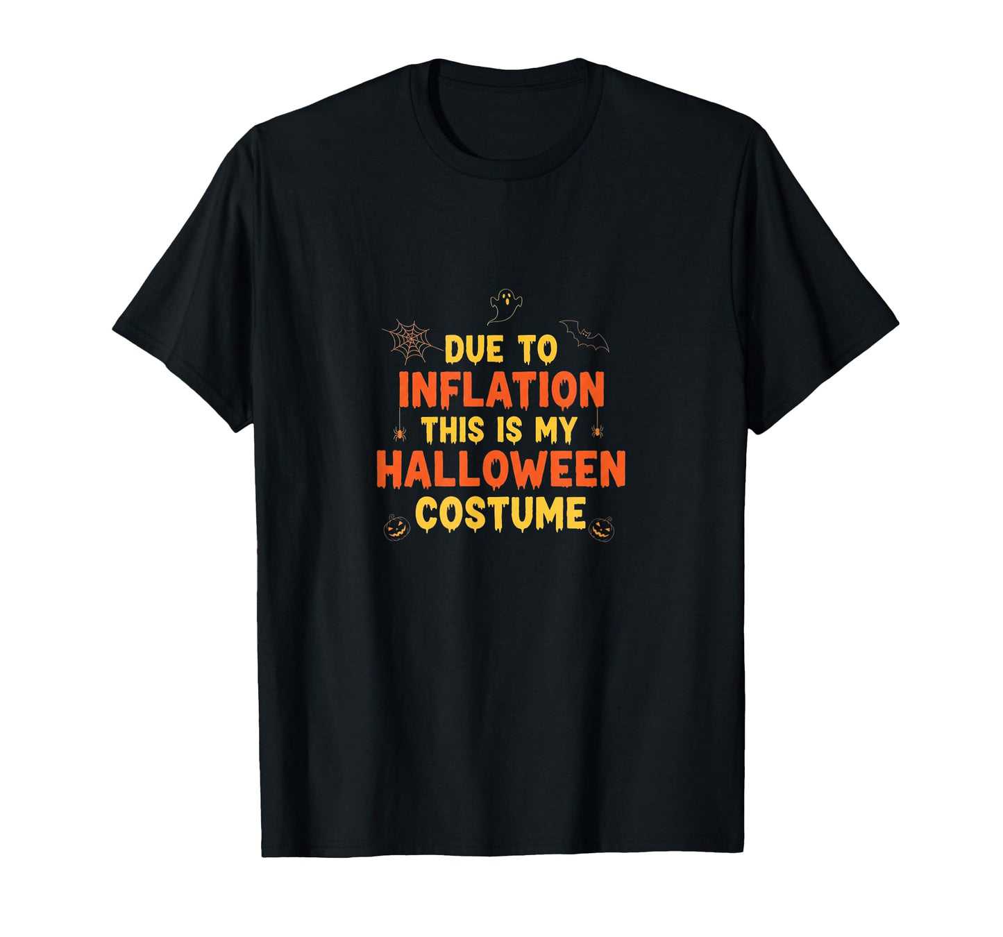 Funny Due to Inflation This is My Halloween Costume T-Shirt