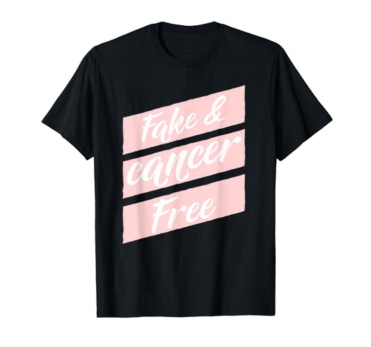 Fake Breasts Cancer Free Mastectomy t-shirt