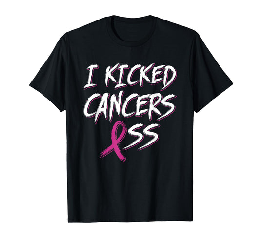 I Kicked Cancer's Ass Pink Ribbon Breast Cancer Awareness T-Shirt