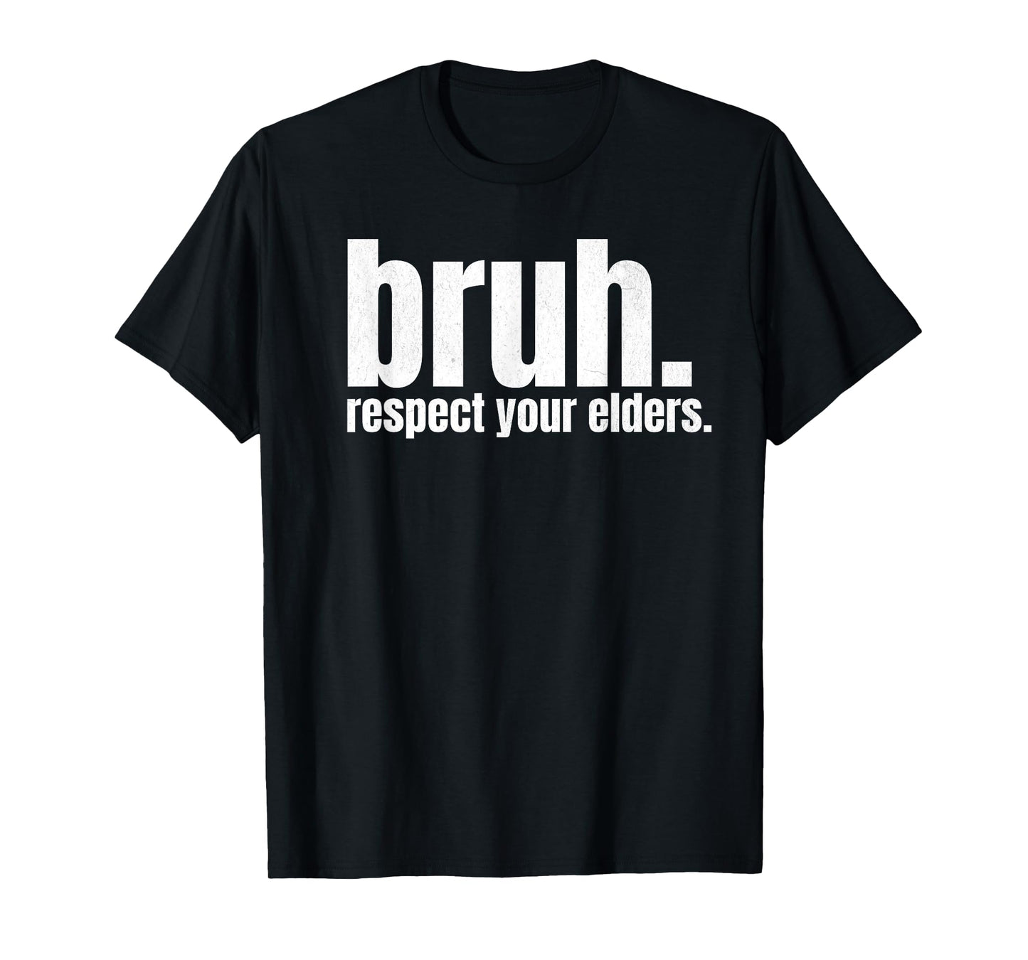 Respect Your Elders Bruh Funny Nursing Home Caregiver Nurse T-Shirt