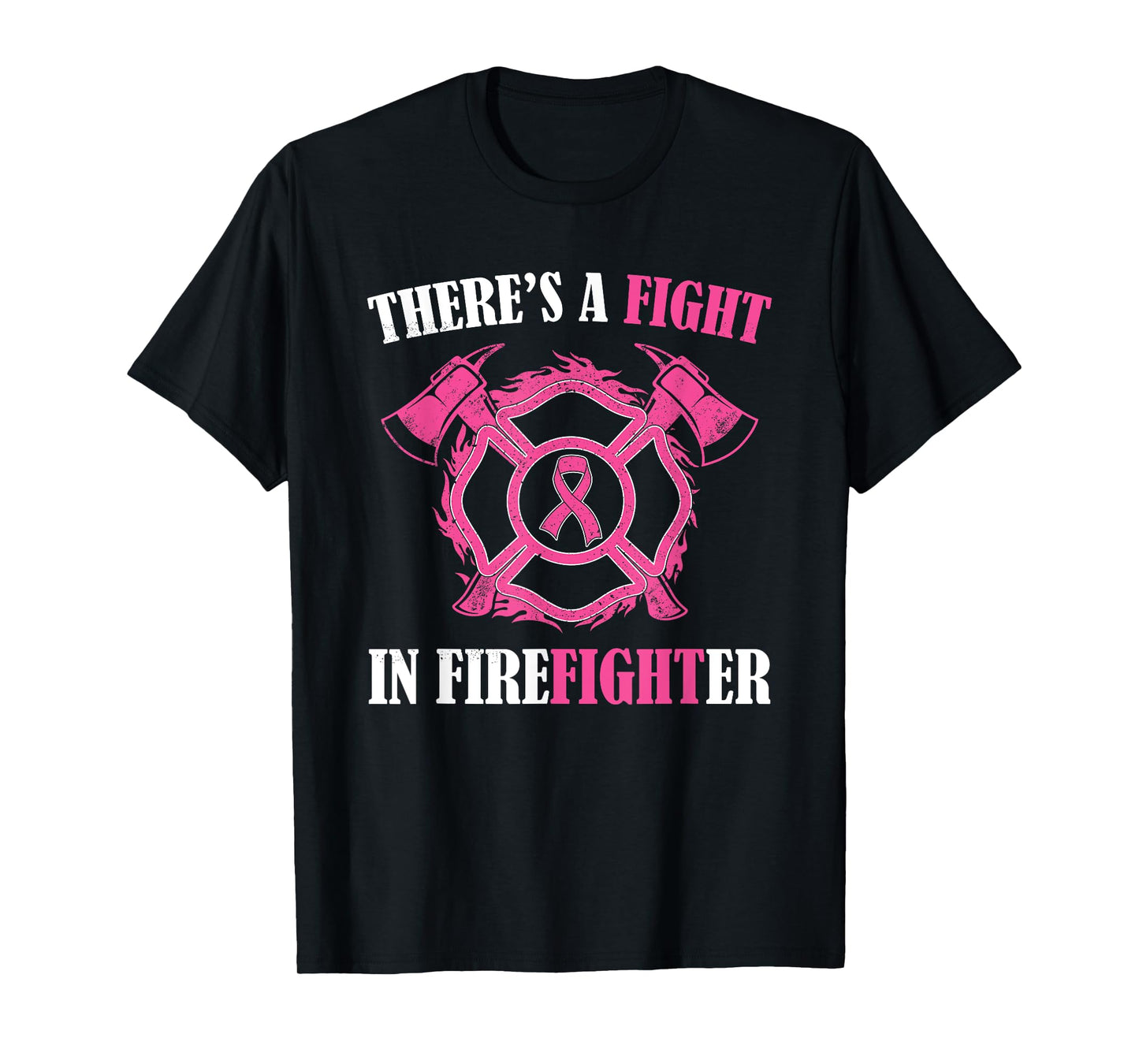 There's a fight in Firefighter Breast Cancer Awareness gifts T-Shirt