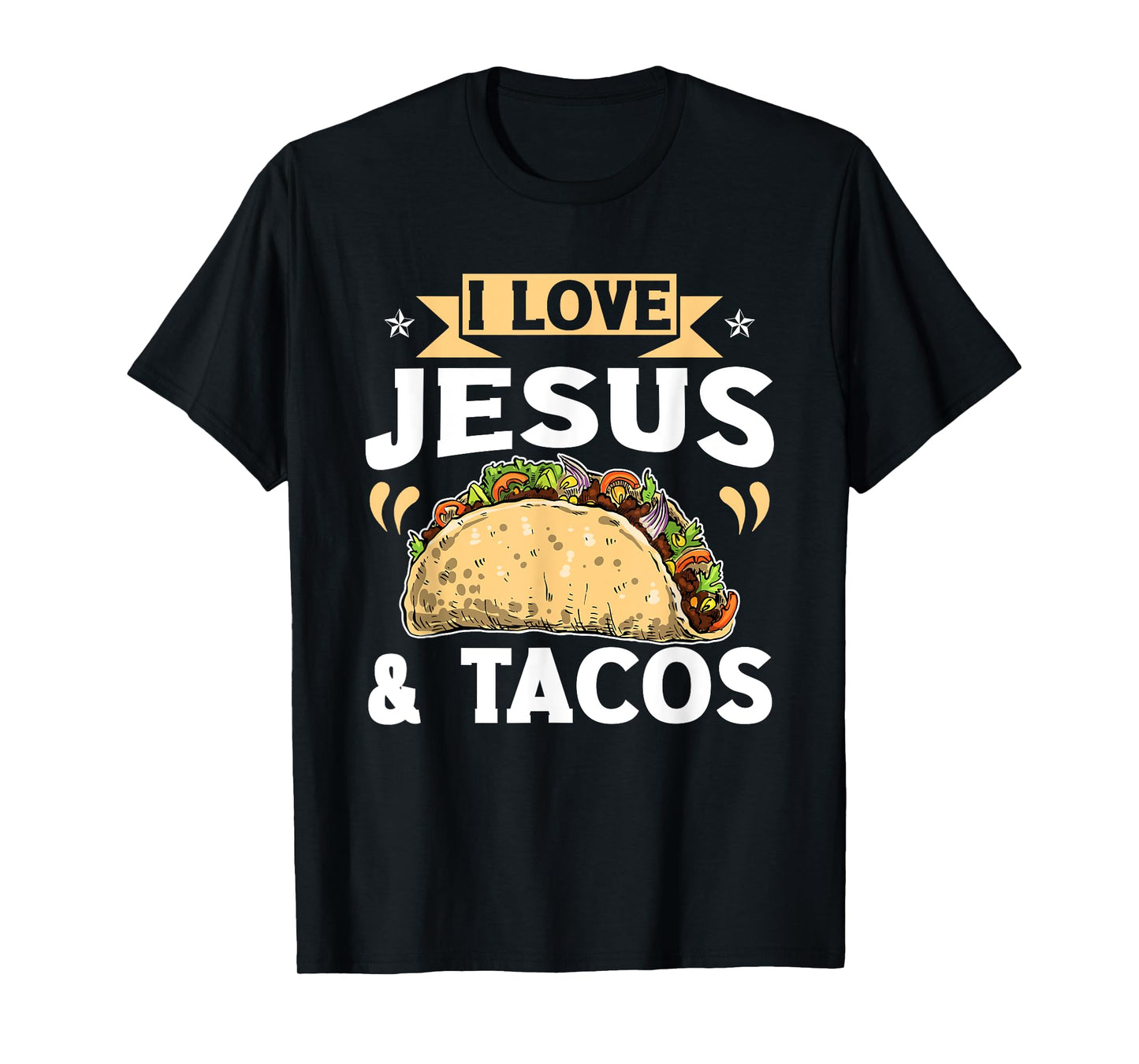 I Love Jesus And Tacos Christian Quote Mexican Food Quotes T-Shirt