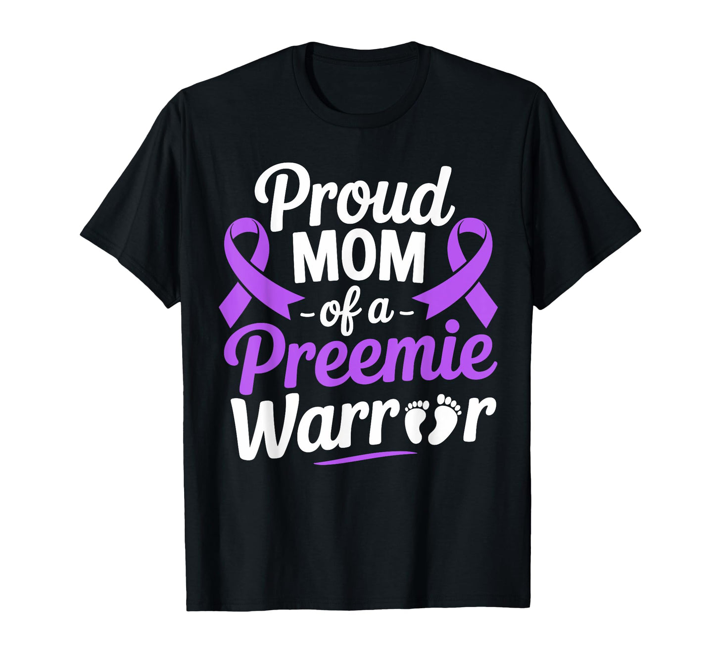 Prematurity Awareness Proud Preemie Mom Nicu Warrior T-Shirt