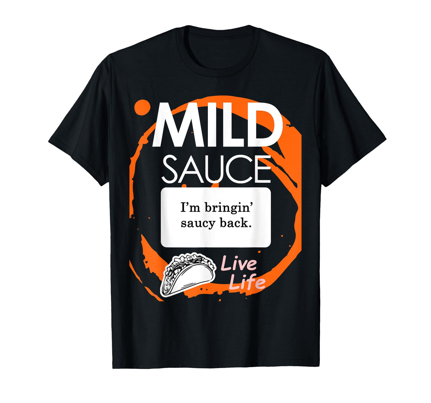 Taco Sauce Shirt Mild Halloween Costume Tshirt T-Shirt