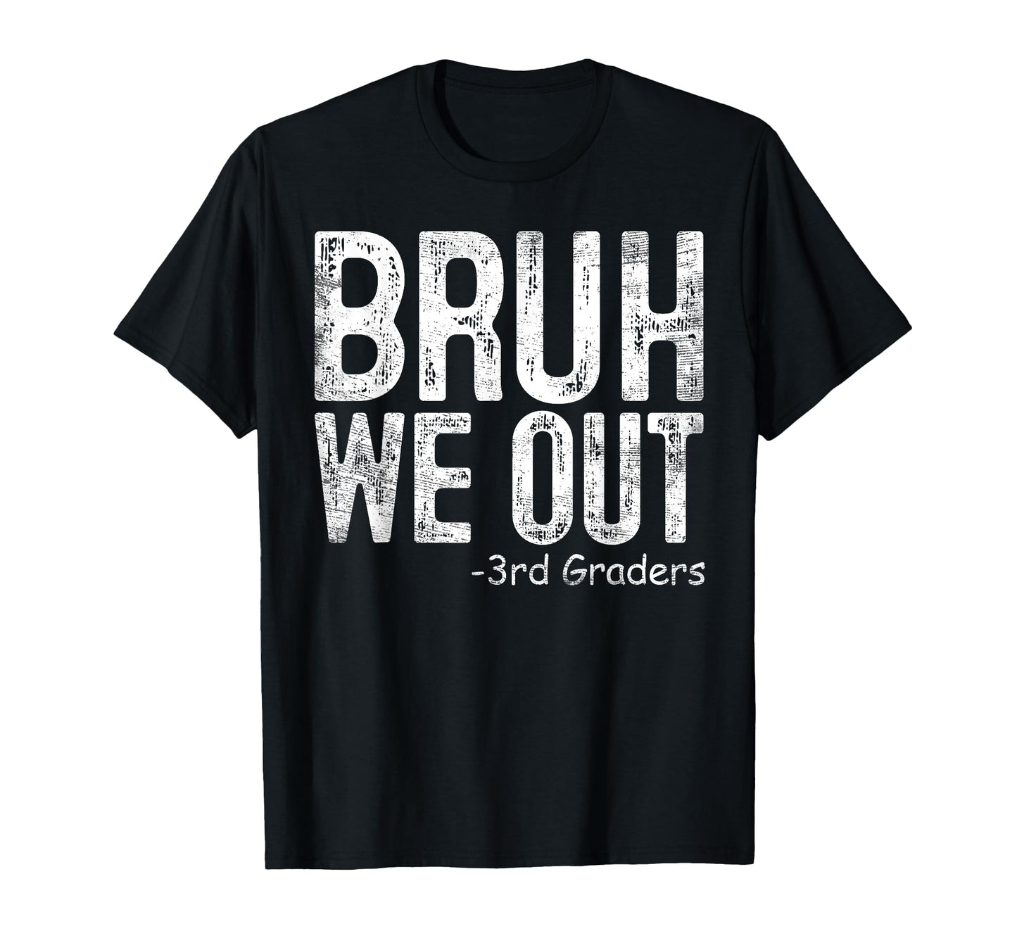 Bruh We Out 3rd Graders Third Grade Graduation Class Of 2024 T-Shirt