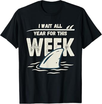 I Wait All Year For This Week, Funny Shark Mens and Womens T-Shirt