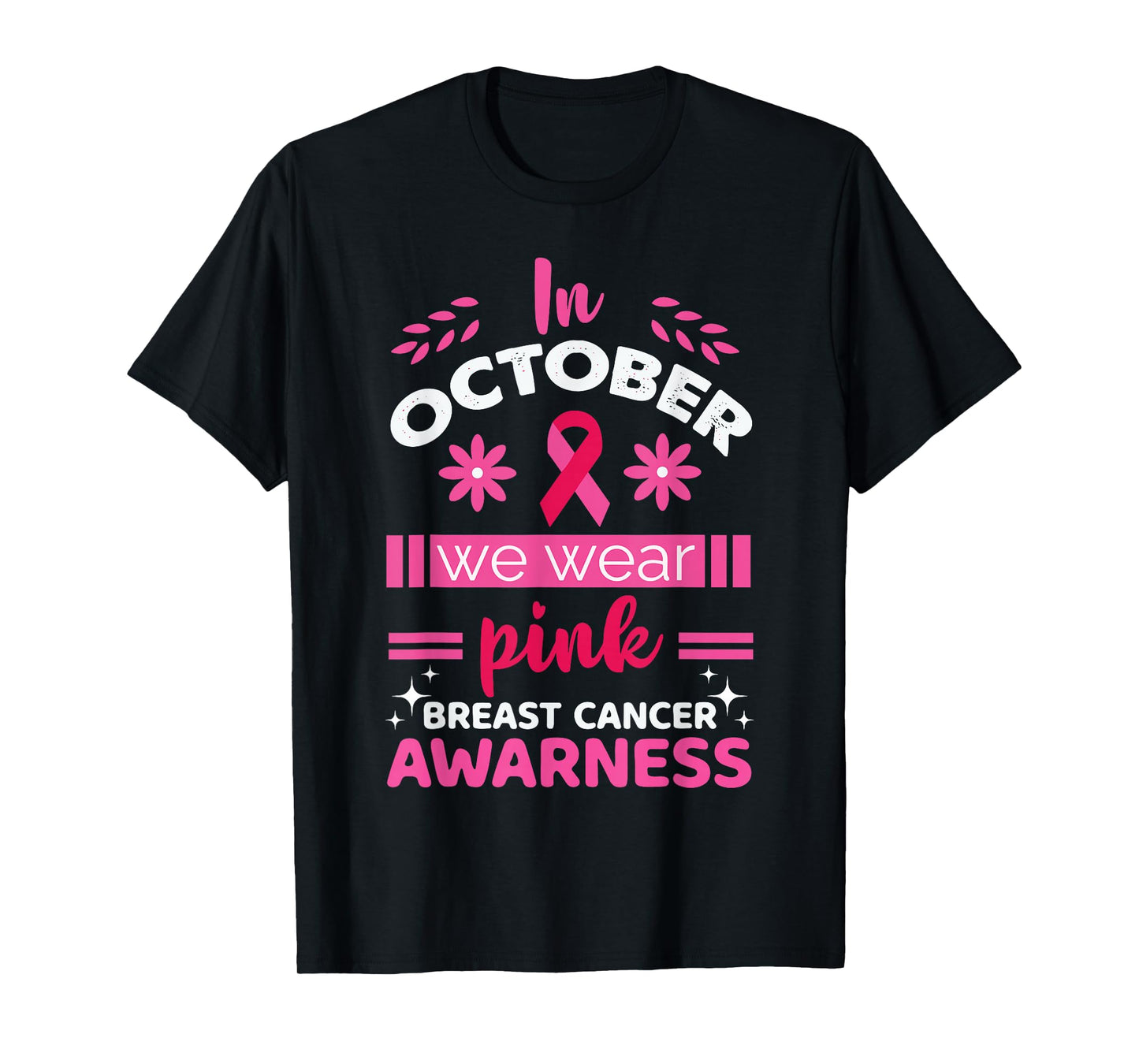 in October We Wear Pink Breast Cancer Awareness T-Shirt