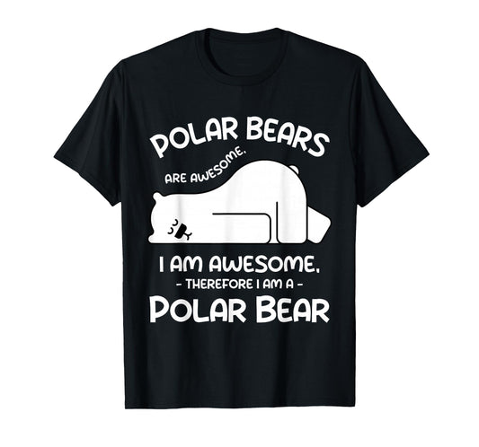 Awesome Cartoon I am a Polar Bear Shirt for Polar Bear Lover T-Shirt