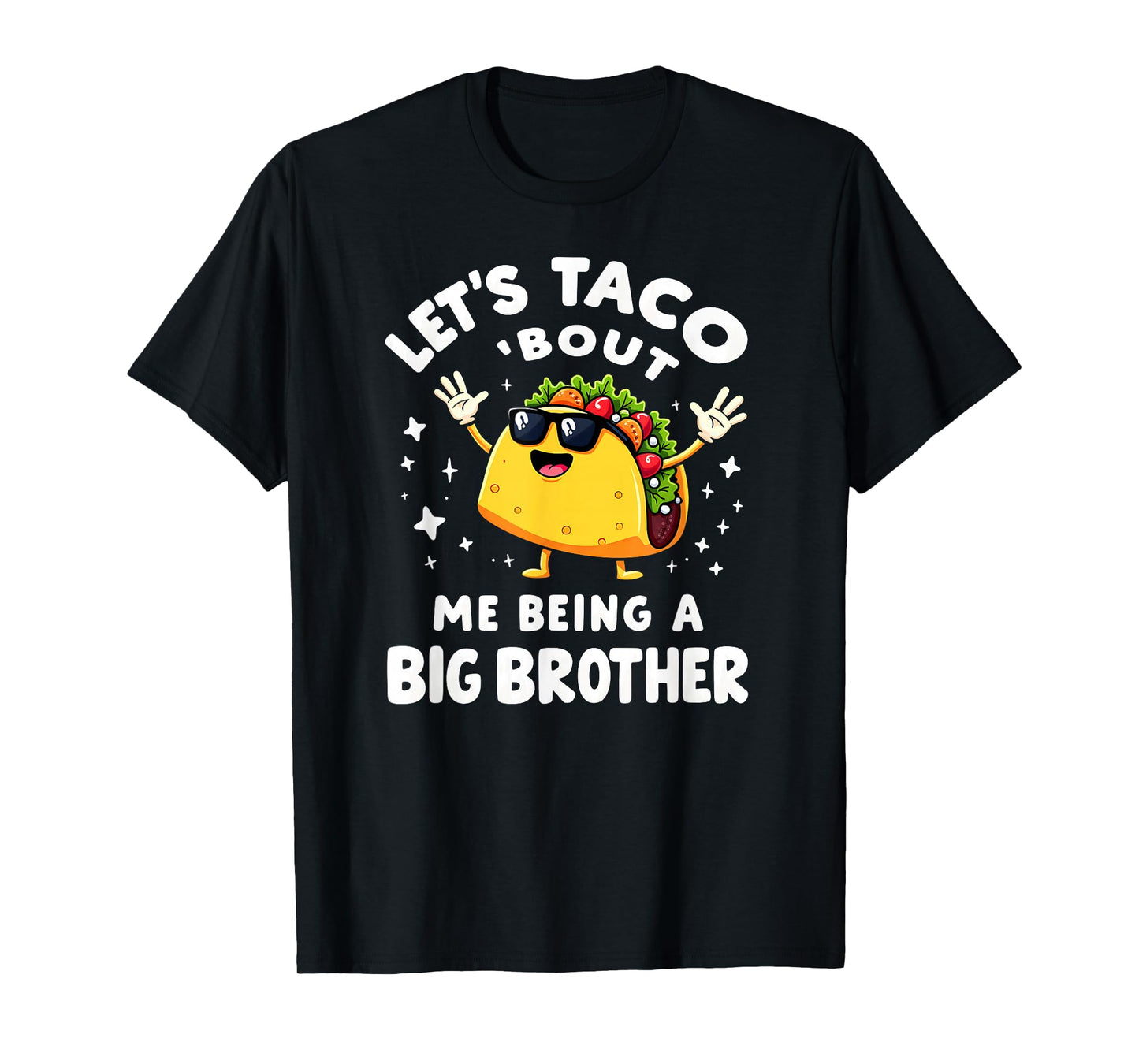 Humor Announcement Let's Taco 'Bout Me Being A Big Brother T-Shirt