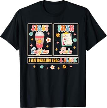 Funny SPED Teacher Special Education First Coffee Then Data T-Shirt for Men Women