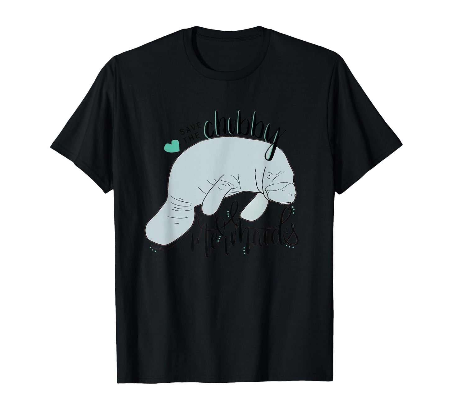 Save the Chubby Mermaid Funny Manatee T-Shirt