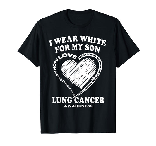 Lung Cancer Awareness T Shirt - I Wear White For My Son T-Shirt