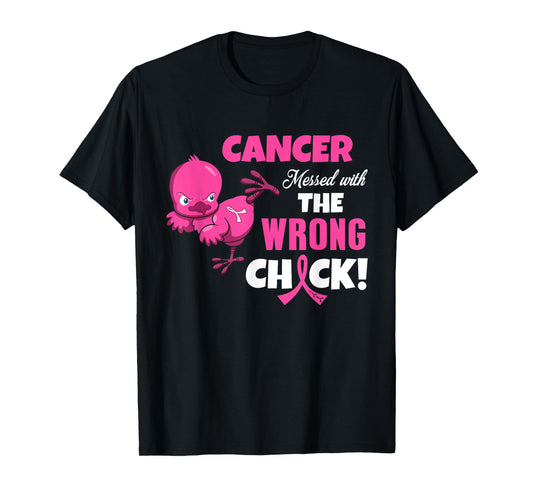 Breast Cancer - Cancer Messed With Wrong Chick T-Shirt T-Shirt