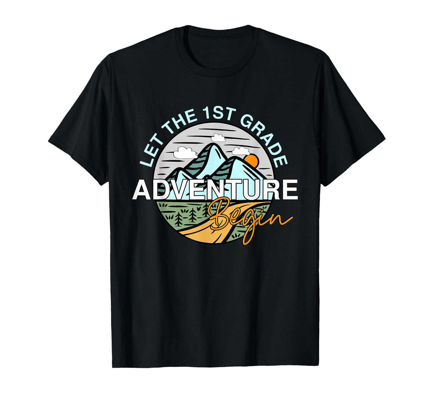 Let The 1st Grade Adventure Begin Funny Back To School T-Shirt