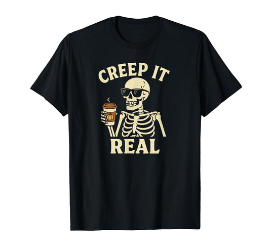 Creep It Real Funny Skeleton, Halloween Coffee T-Shirt