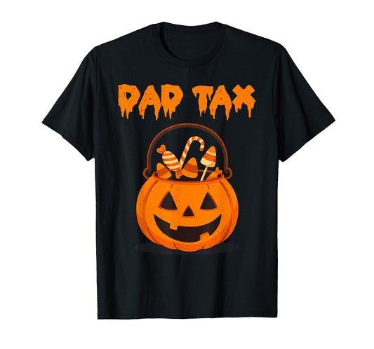 Dad Tax Halloween Funny Daddy Pumpkin Trick Or Treat Men T-Shirt
