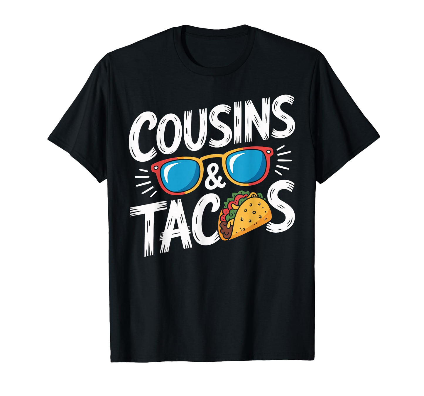 Funny Cousins and Tacos Cousin Vacation T-Shirt