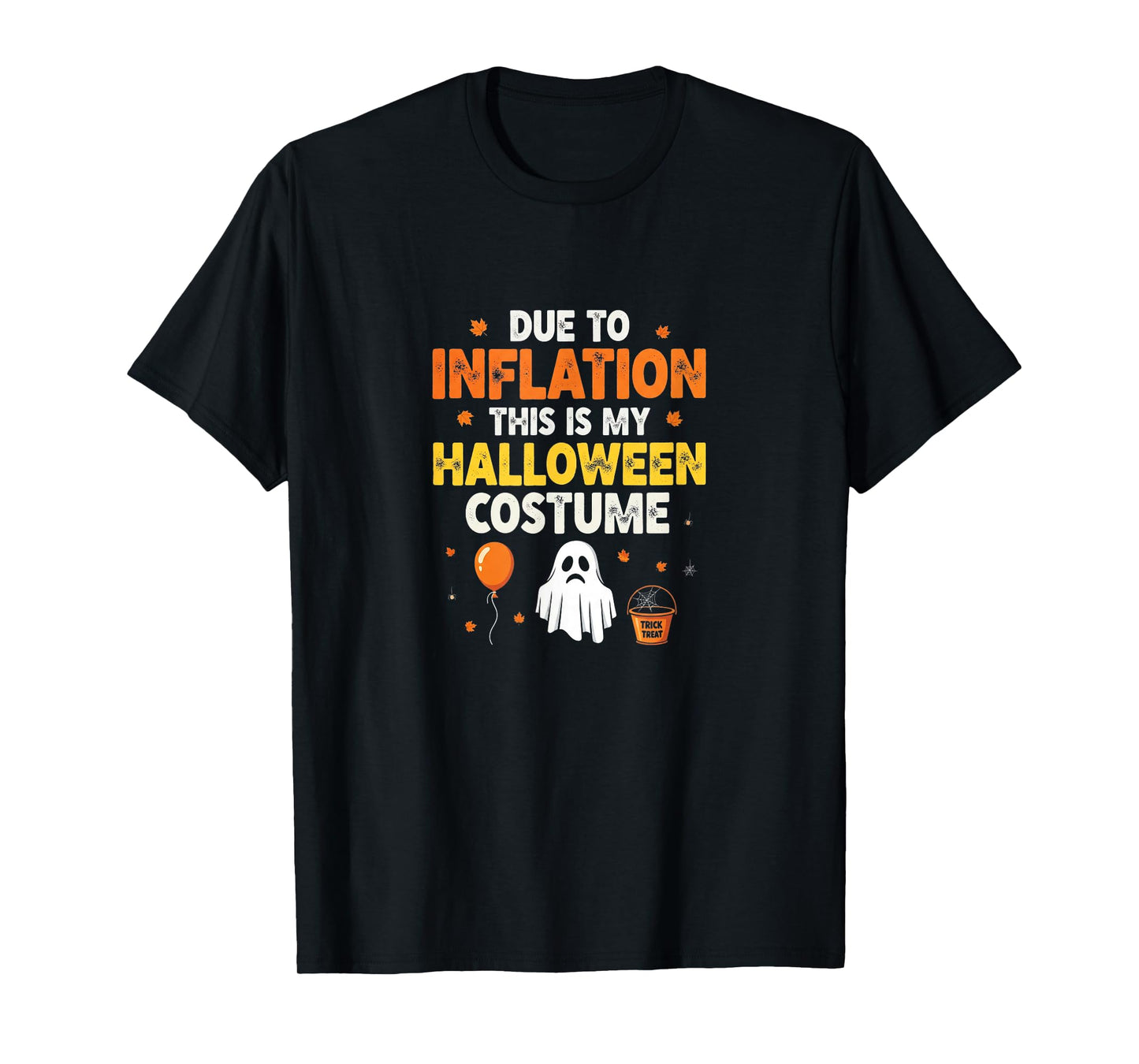 Funny Due to Inflation This is My Halloween Costume T-Shirt