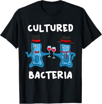 Cultured Bacteria Bacteriologist Bacteriologist Microbiologist T-Shirt