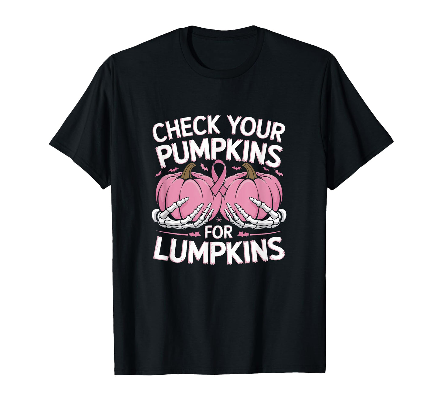 Check Your Pumpkins For Lumpkins Breast Cancer T-Shirt