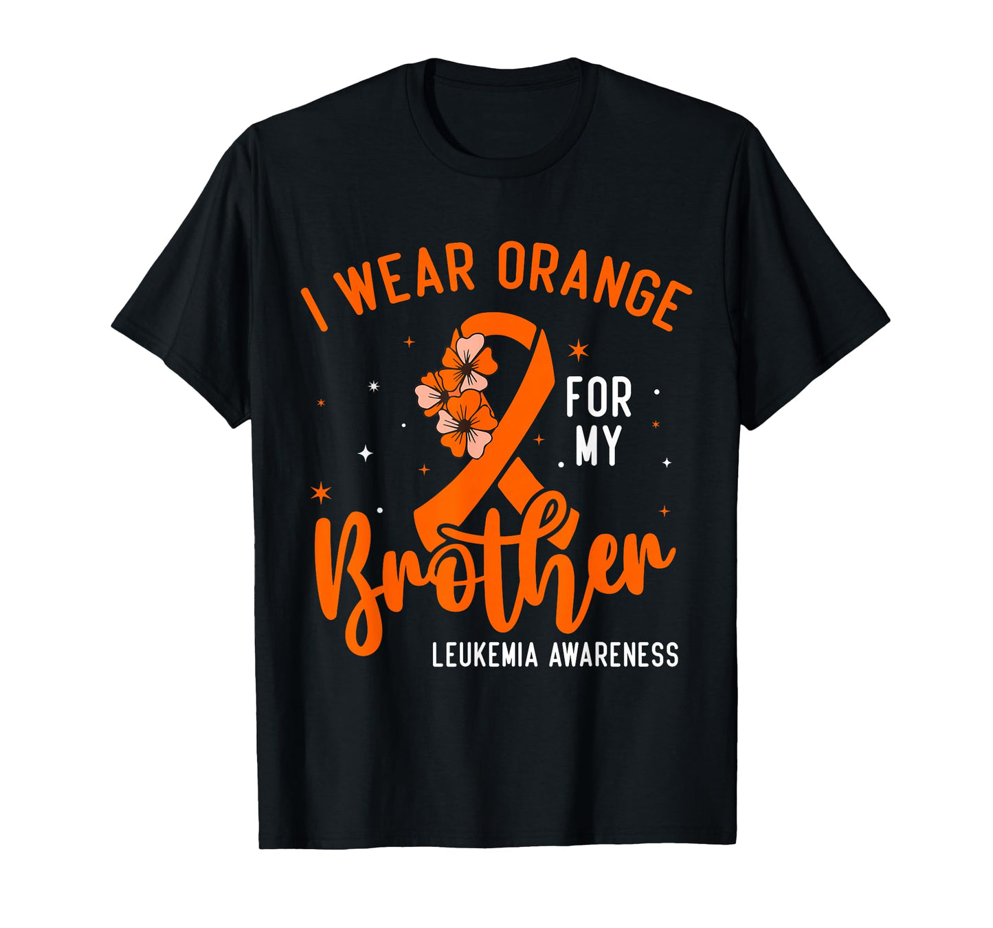 I Wear Orange For My Brother Leukemia Cancer Awareness T-Shirt