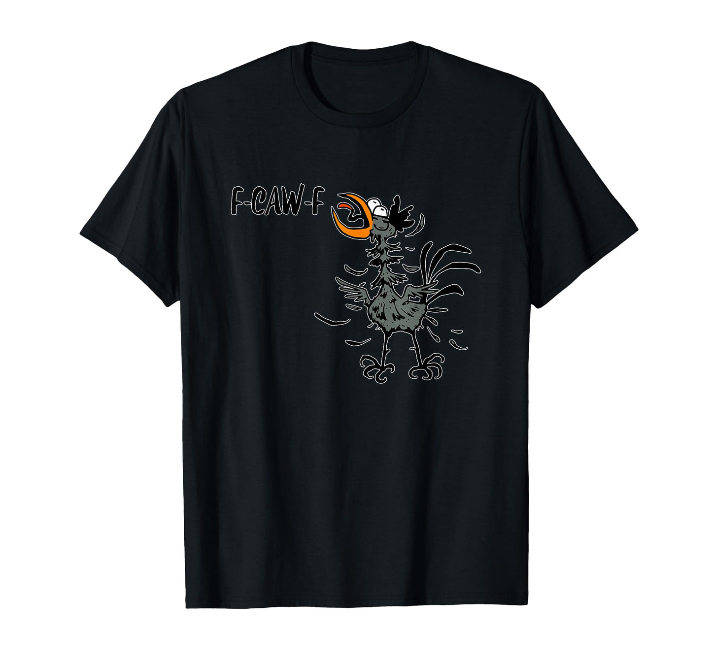 F-CAW-F Funny Quote Witty Meme Gag Crow Bird Cartoon Graphic T-Shirt