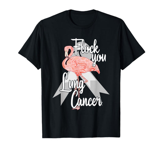 Flock You Lung Cancer Flamingo Survivor Warrior Chemo White T-Shirt