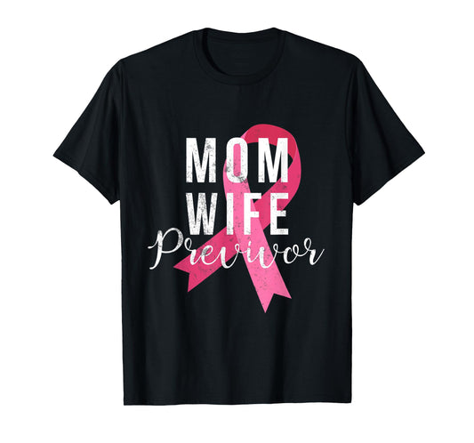Wife Mom Previvor Breast Cancer Awareness Pink Ribbon T-Shirt