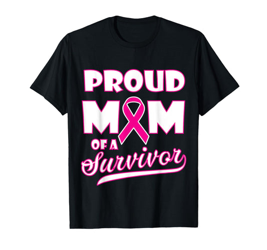 Breast cancer awareness proud mom of a survivor T-Shirt