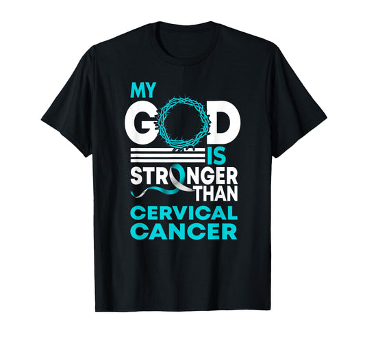 My God Is Stronger Than Cervical Cancer Awareness Ribbon T-Shirt