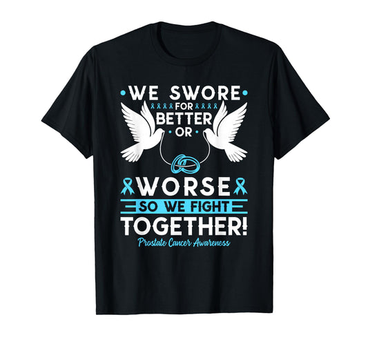 Prostate Cancer Awareness Spouse Husband Wife Support T-Shirt