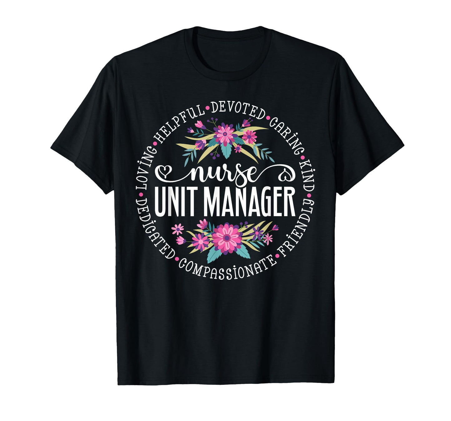 Nurse Unit Manager Appreciation Floral T-Shirt