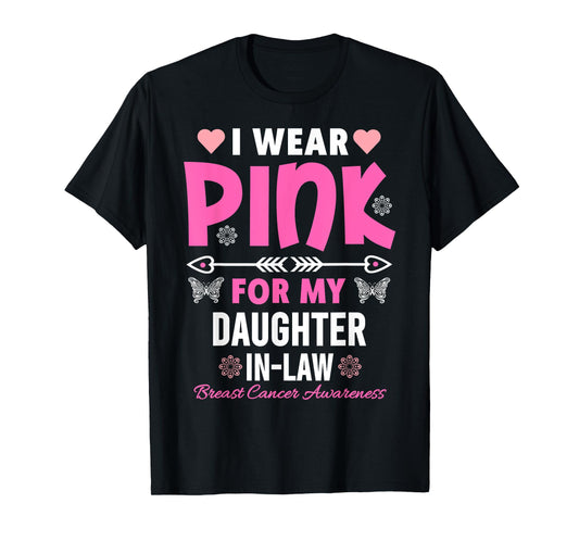 I Wear Pink For My Daughter In-Law Breast Cancer Awareness T-Shirt