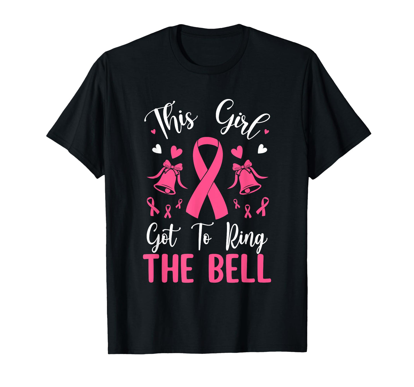 This Girl Got To Ring The Bell Chemo Grad Breast Cancer T-Shirt