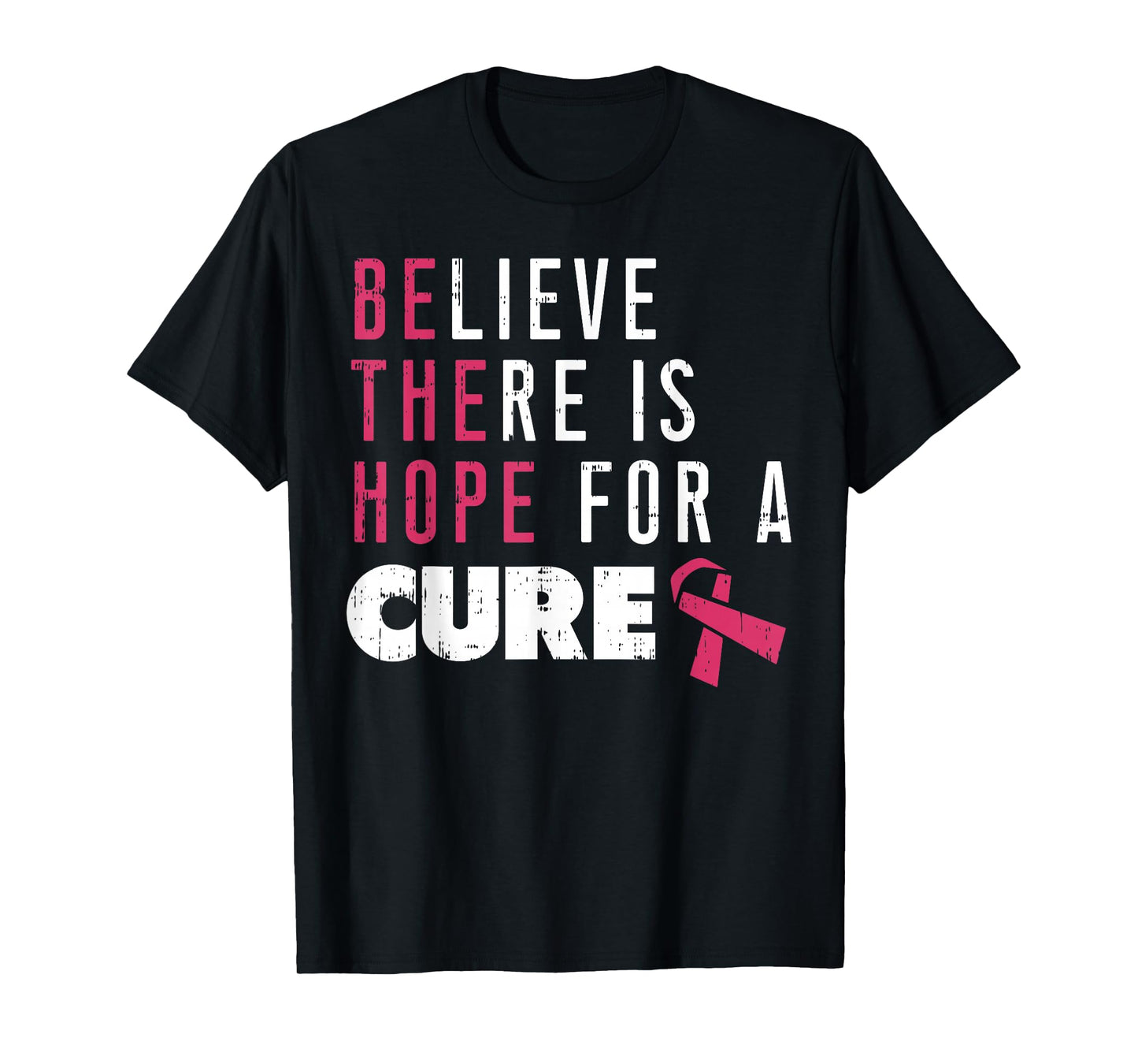 Believe Theres Hope For Cure Pink Ribbon Breast Cancer Gift T-Shirt