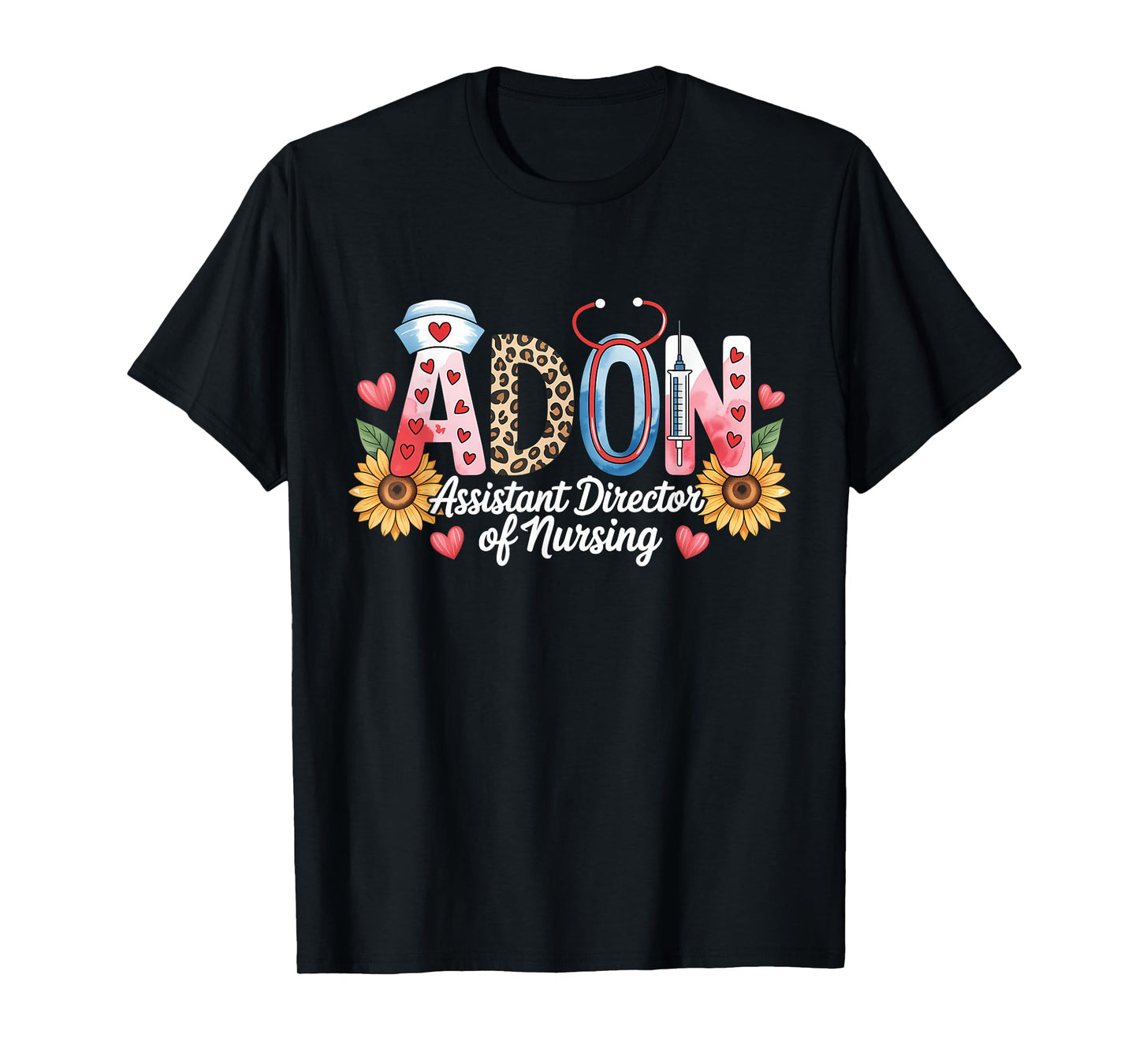 ADON Assistant Director Of Nursing Medical Nurse T-Shirt