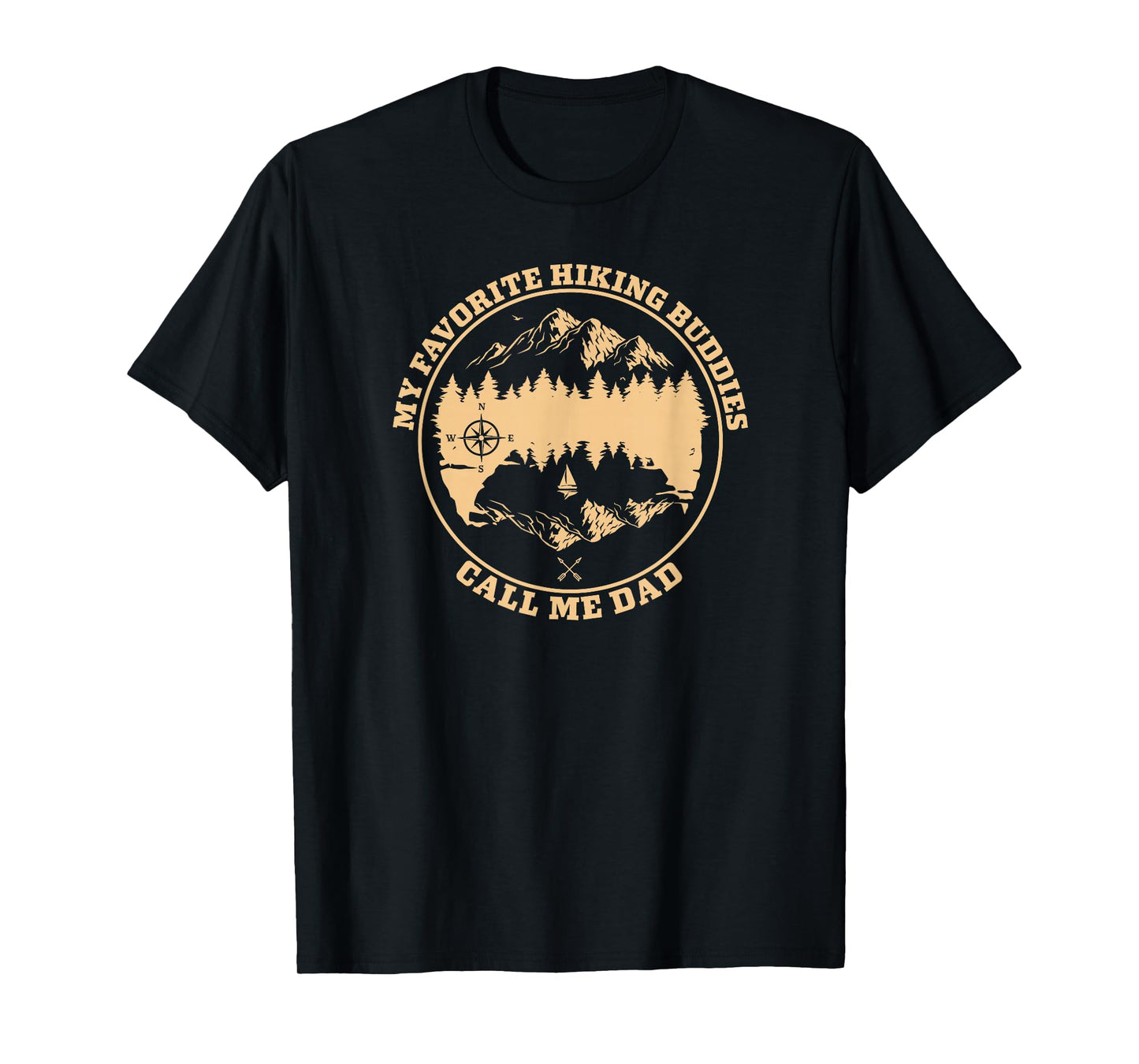 My Favorite Hiking Buddies Call Me Dad - Hiking & Camping T-Shirt