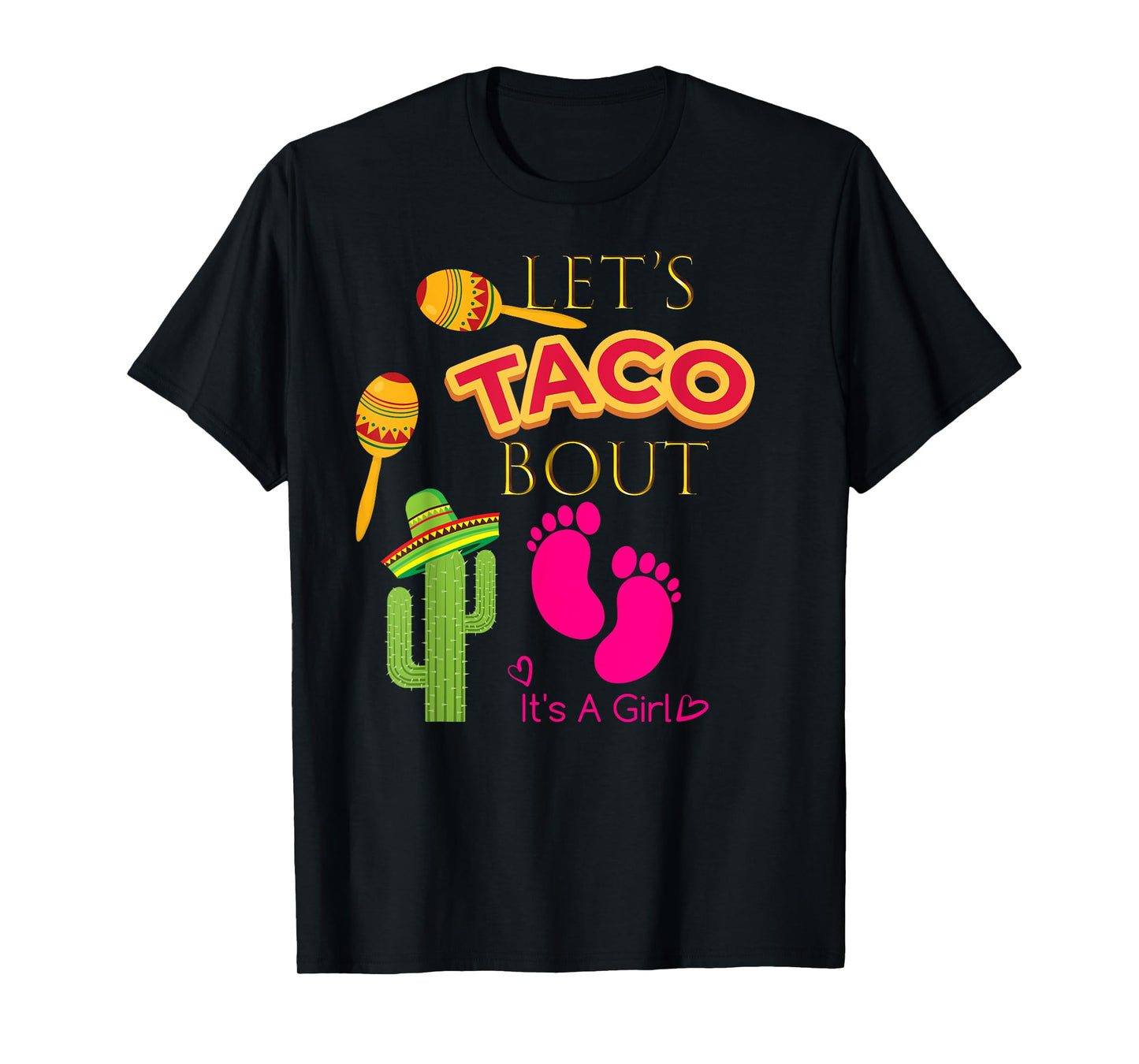 Lets Taco Bout Shirt Mexican Fiesta Baby Girl Shower Party T-Shirt