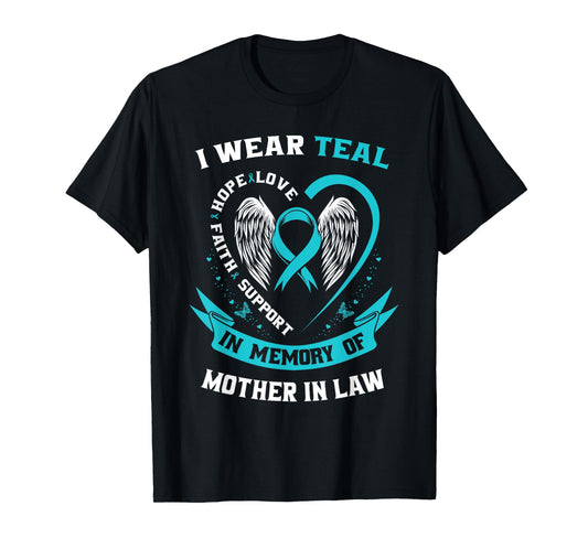 I Wear Teal For My Mother In Law Ovarian Cancer Awareness T-Shirt