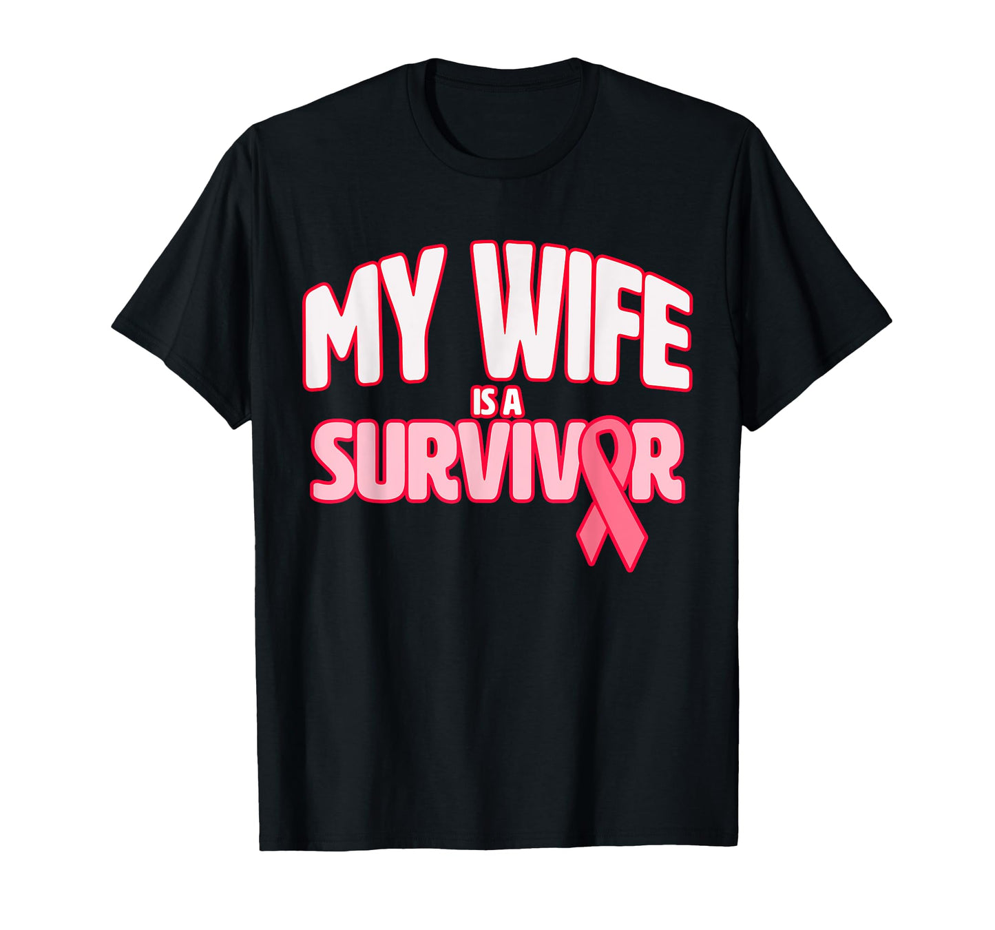 My Wife is a Survivor - Breast Cancer Awareness T-Shirt T-Shirt