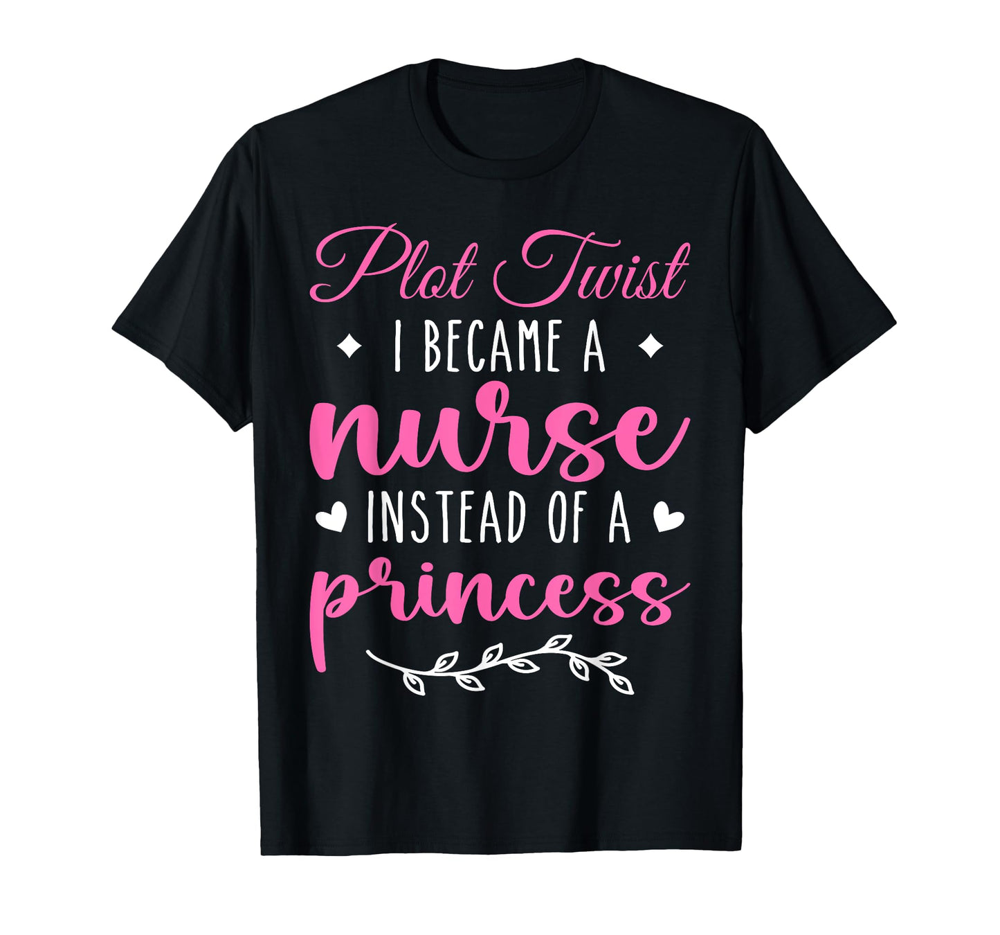 Nurse Not Princess Funny Nurse Tees for Women | Funny Nurse T-Shirt