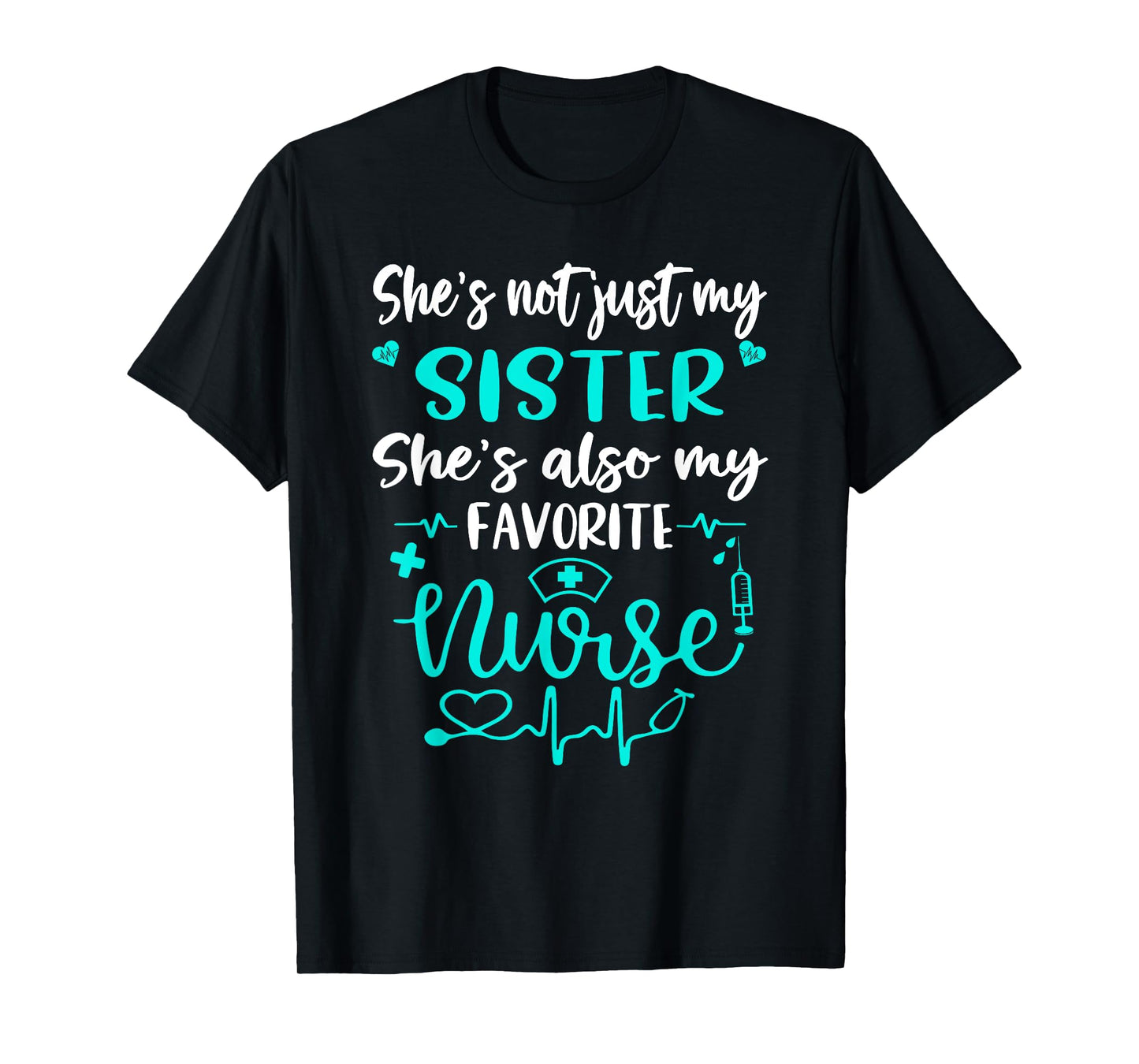 My Sister Is A Nurse - Proud Nurse Sibling CNA RN LPN Family T-Shirt