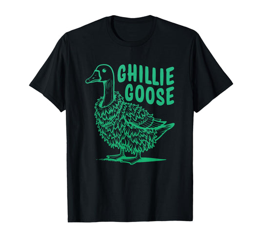 Ghillie Goose Funny Goose Lover Quote T-Shirt
