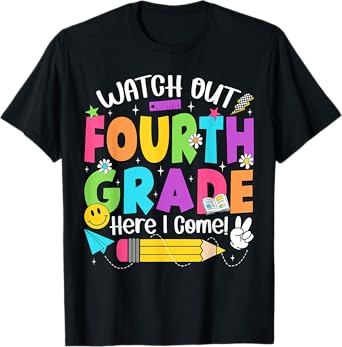 Watch Out Fourth Grade Here I Come Back To School 4th Grade T-Shirt