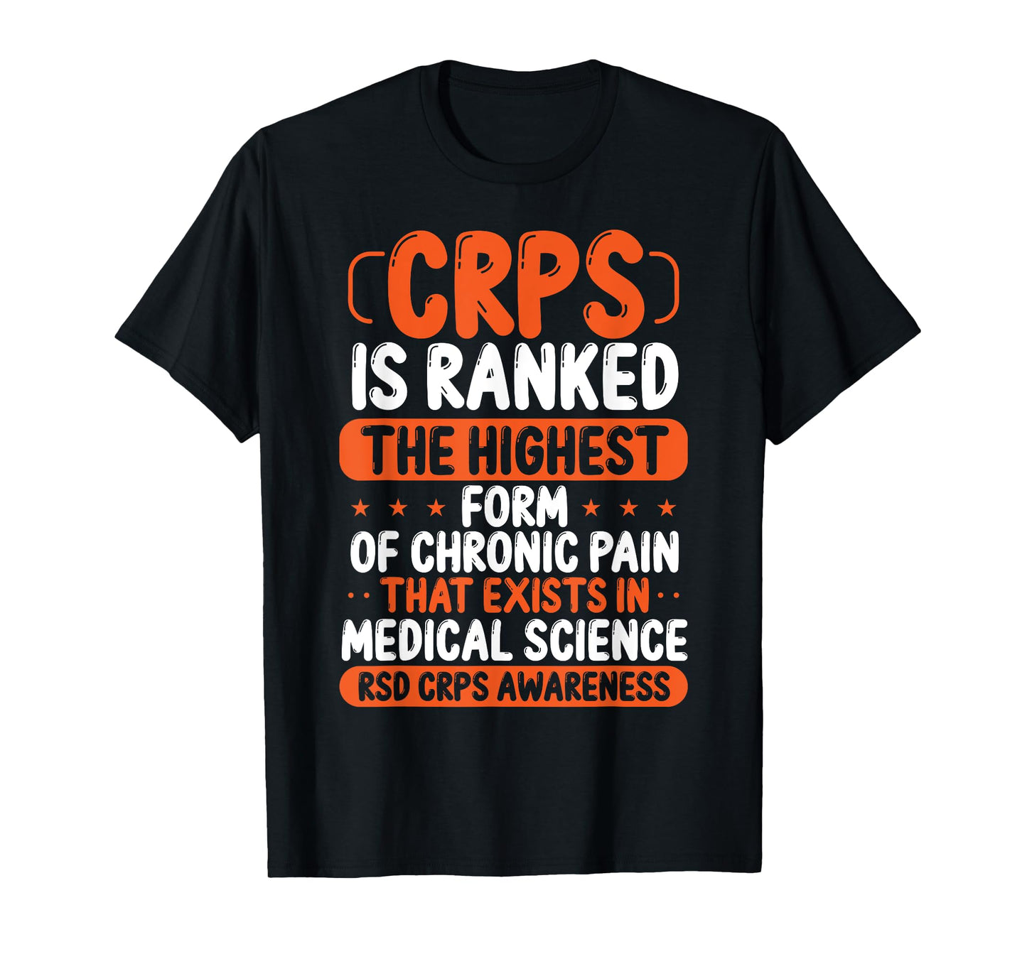 CRPS Awareness Chronic Pain Orange Ribbon RSD CRPS Warrior T-Shirt
