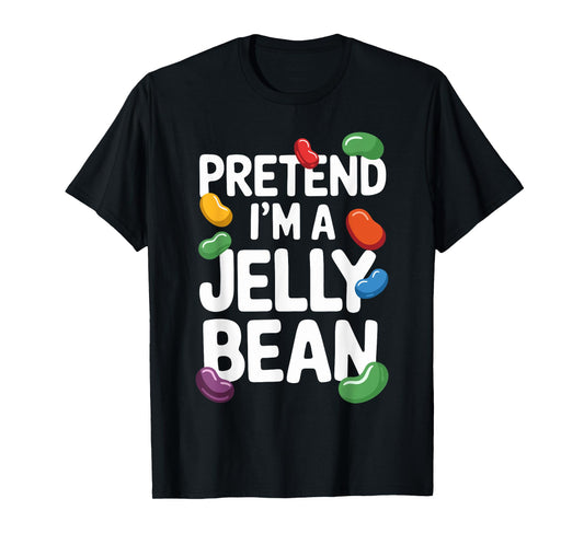 Pretend I'm A Jelly Bean T Shirt A Fun Choice for Kids T-Shirt