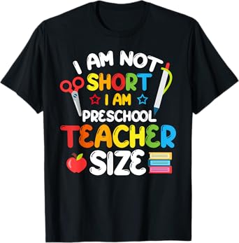 Funny Preschool Teacher Pre-K Back to School I'm Not Short Men Women Girls Kids T-Shirt