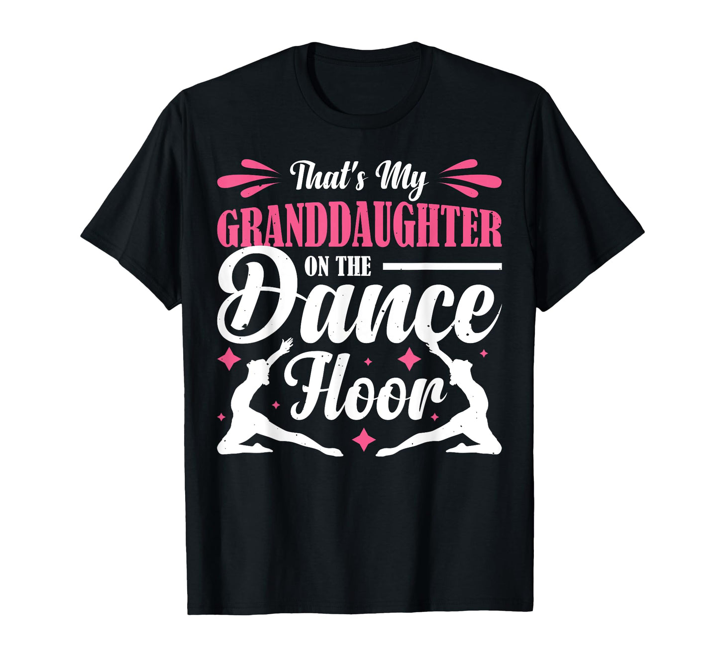 That's My Granddaughter On The Dance Floor T-Shirt
