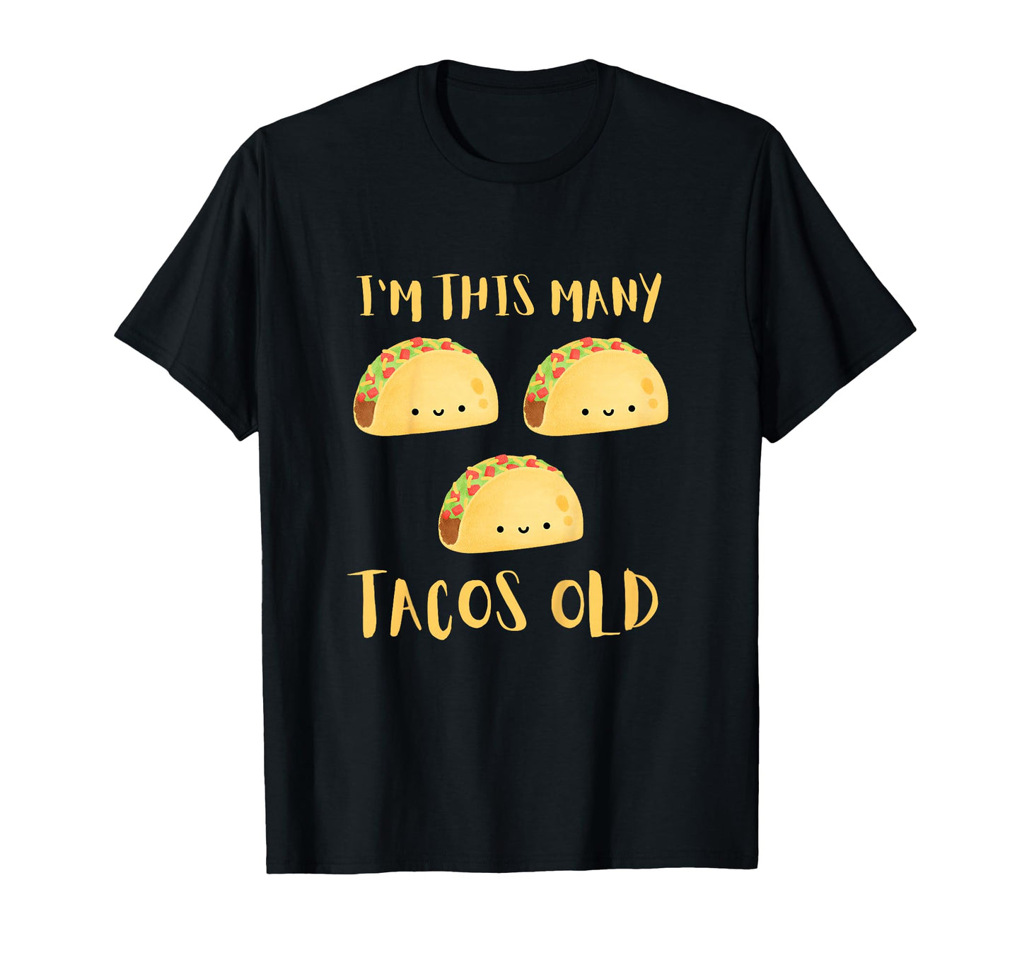 I'm This Many Tacos Old - 3rd Birthday 3 Years Old Bday T-Shirt