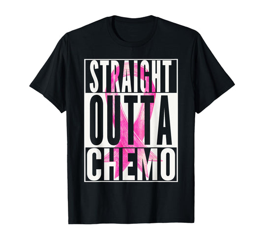 Breast Cancer Awareness T Shirt STRAIGHT OUTTA CHEMO Funny T-Shirt
